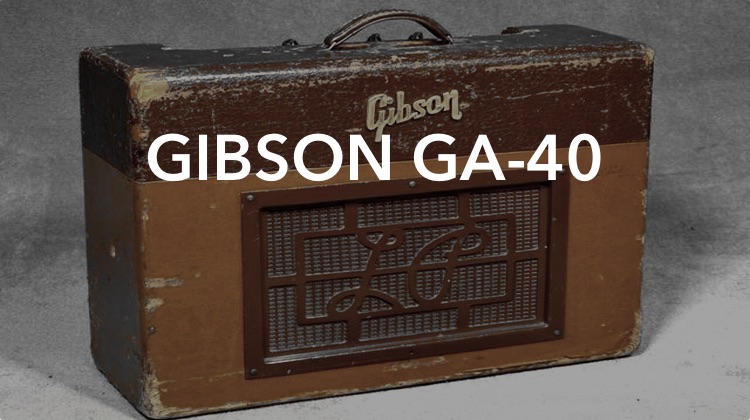 Amplificadores Gibson – Uma introdução à história desses clássicos